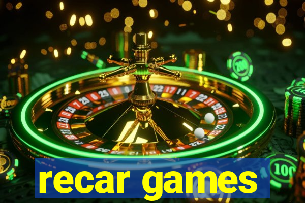 recar games